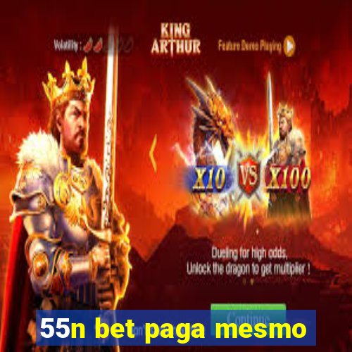 55n bet paga mesmo